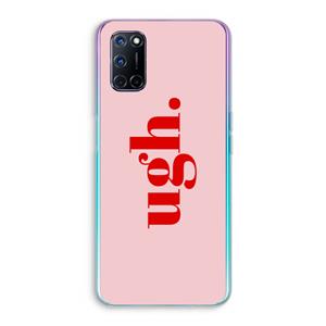 CaseCompany Ugh: Oppo A92 Transparant Hoesje