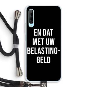 CaseCompany Belastinggeld - Zwart: Huawei P Smart Pro Transparant Hoesje met koord