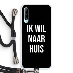 CaseCompany Ik wil naar huis - Zwart: Huawei P Smart Pro Transparant Hoesje met koord