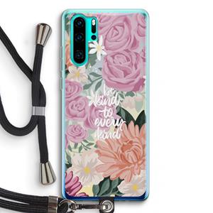 CaseCompany Kindness matters: Huawei P30 Pro Transparant Hoesje met koord