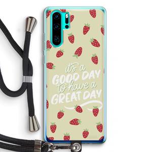 CaseCompany Don't forget to have a great day: Huawei P30 Pro Transparant Hoesje met koord