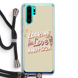 CaseCompany Pizza is the answer: Huawei P30 Pro Transparant Hoesje met koord