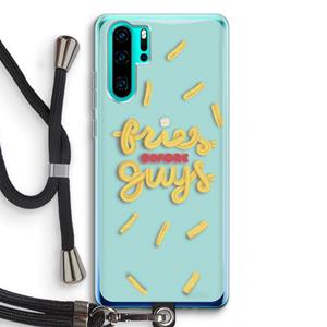 CaseCompany Always fries: Huawei P30 Pro Transparant Hoesje met koord