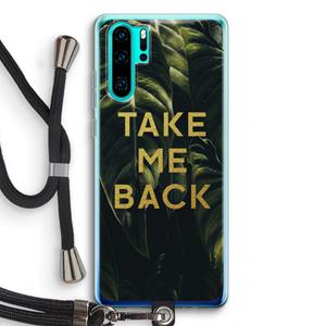 CaseCompany Take me back: Huawei P30 Pro Transparant Hoesje met koord