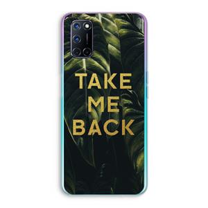 CaseCompany Take me back: Oppo A92 Transparant Hoesje