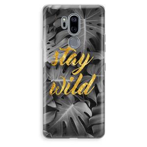 CaseCompany Stay wild: LG G7 Thinq Transparant Hoesje