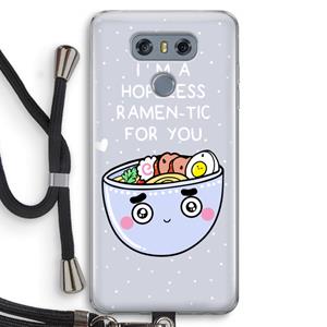 CaseCompany I'm A Hopeless Ramen-Tic For You: LG G6 Transparant Hoesje met koord