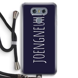 CaseCompany Joengneuh!: LG G6 Transparant Hoesje met koord
