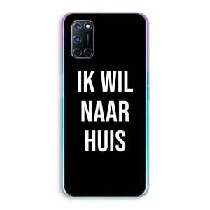 CaseCompany Ik wil naar huis - Zwart: Oppo A92 Transparant Hoesje