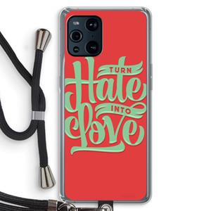 CaseCompany Turn hate into love: Oppo Find X3 Pro Transparant Hoesje met koord