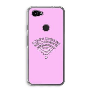 CaseCompany Home Is Where The Wifi Is: Google Pixel 3a Transparant Hoesje