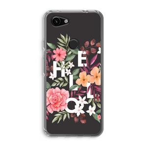 CaseCompany Hello in flowers: Google Pixel 3a Transparant Hoesje