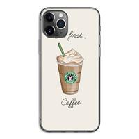 CaseCompany But first coffee: iPhone 11 Pro Transparant Hoesje