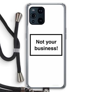 CaseCompany Not your business: Oppo Find X3 Pro Transparant Hoesje met koord