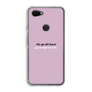 CaseCompany gij moogt er zijn: Google Pixel 3a Transparant Hoesje