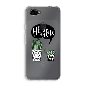 CaseCompany Hey you cactus: Google Pixel 3a Transparant Hoesje