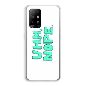 CaseCompany UHM, NOPE.: Oppo A94 5G Transparant Hoesje