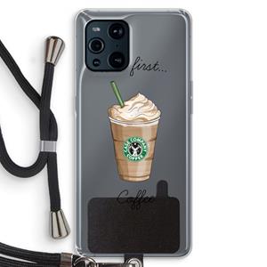 CaseCompany But first coffee: Oppo Find X3 Pro Transparant Hoesje met koord
