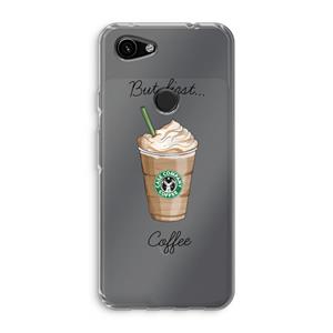 CaseCompany But first coffee: Google Pixel 3a Transparant Hoesje