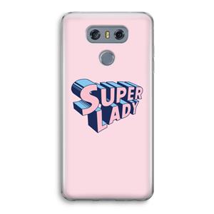 CaseCompany Superlady: LG G6 Transparant Hoesje