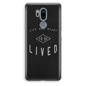 CaseCompany To be lived: LG G7 Thinq Transparant Hoesje