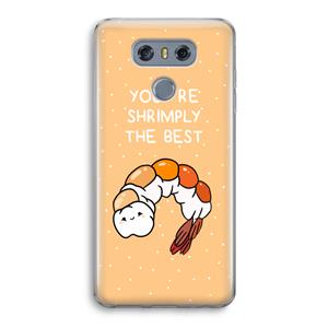 CaseCompany You're Shrimply The Best: LG G6 Transparant Hoesje
