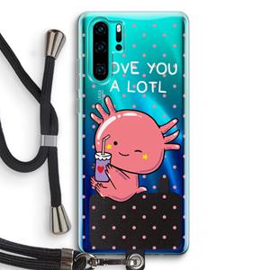 CaseCompany Love You A Lotl: Huawei P30 Pro Transparant Hoesje met koord