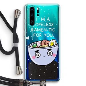 CaseCompany I'm A Hopeless Ramen-Tic For You: Huawei P30 Pro Transparant Hoesje met koord