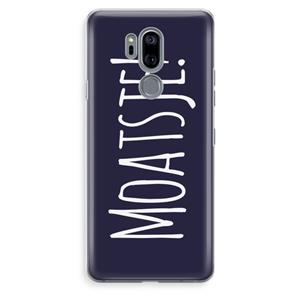 CaseCompany Moatsje!: LG G7 Thinq Transparant Hoesje