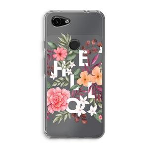 CaseCompany Hello in flowers: Google Pixel 3a Transparant Hoesje