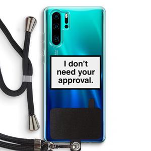CaseCompany Don't need approval: Huawei P30 Pro Transparant Hoesje met koord