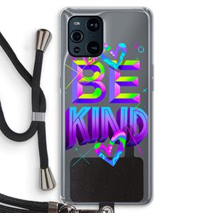 CaseCompany Be Kind: Oppo Find X3 Pro Transparant Hoesje met koord