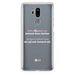 CaseCompany gij zijt ook iemand: LG G7 Thinq Transparant Hoesje