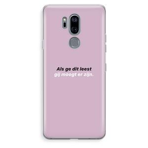 CaseCompany gij moogt er zijn: LG G7 Thinq Transparant Hoesje