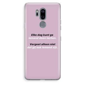 CaseCompany gij zijt ook iemand: LG G7 Thinq Transparant Hoesje