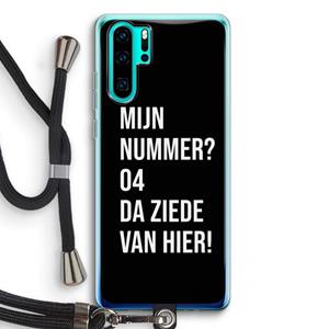 CaseCompany Da ziede van hier - Zwart: Huawei P30 Pro Transparant Hoesje met koord