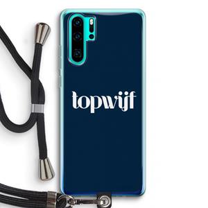 CaseCompany Topwijf Navy: Huawei P30 Pro Transparant Hoesje met koord
