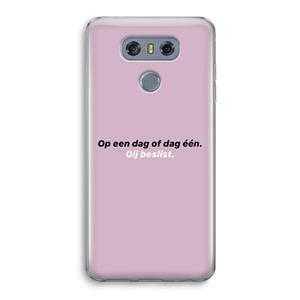 CaseCompany gij beslist: LG G6 Transparant Hoesje