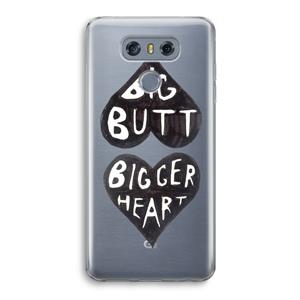 CaseCompany Big butt bigger heart: LG G6 Transparant Hoesje