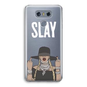 CaseCompany Slay All Day: LG G6 Transparant Hoesje