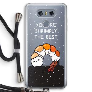 CaseCompany You're Shrimply The Best: LG G6 Transparant Hoesje met koord