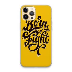 CaseCompany Born to Fight: iPhone 13 Pro Max Transparant Hoesje