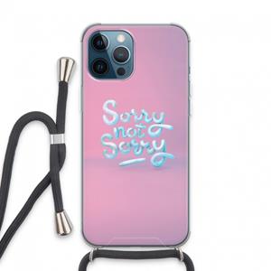 CaseCompany Sorry not sorry: iPhone 13 Pro Max Transparant Hoesje met koord