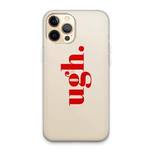 CaseCompany Ugh: iPhone 13 Pro Max Transparant Hoesje