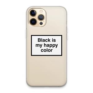 CaseCompany Black is my happy color: iPhone 13 Pro Max Transparant Hoesje