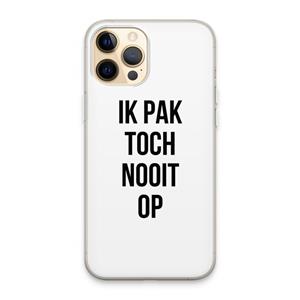 CaseCompany Ik pak nooit op: iPhone 13 Pro Max Transparant Hoesje