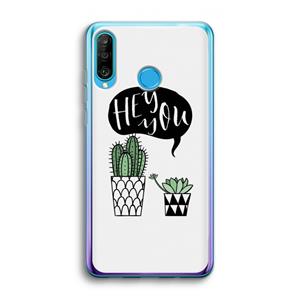 CaseCompany Hey you cactus: Huawei P30 Lite Transparant Hoesje