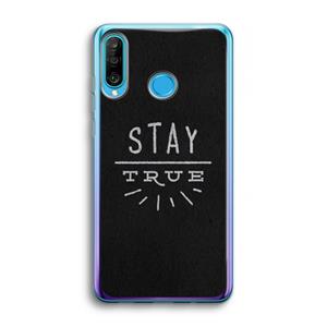 CaseCompany Stay true: Huawei P30 Lite Transparant Hoesje