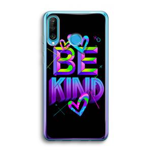 CaseCompany Be Kind: Huawei P30 Lite Transparant Hoesje