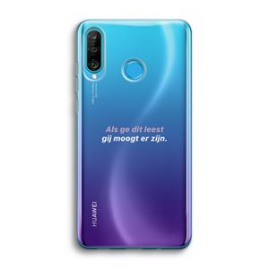 CaseCompany gij moogt er zijn: Huawei P30 Lite Transparant Hoesje